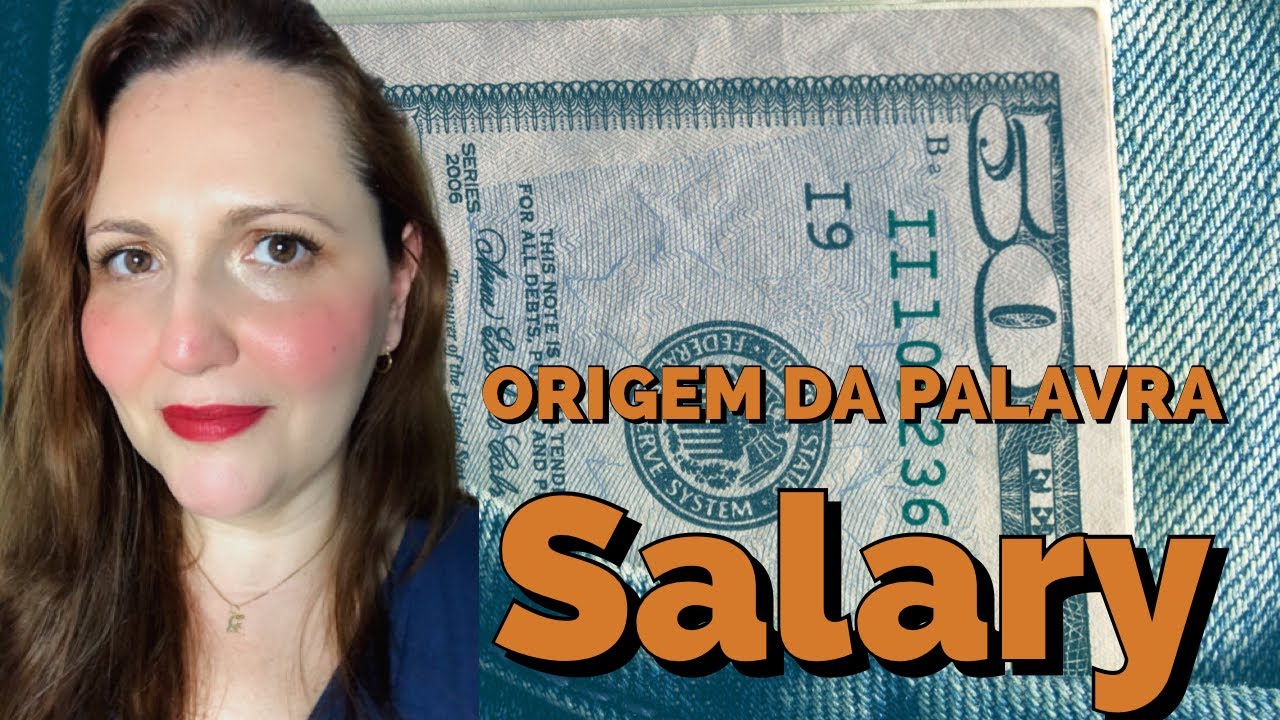 Origem da palavra SALARY e mais 5 termos para dizer SALÁRIO em inglês ...