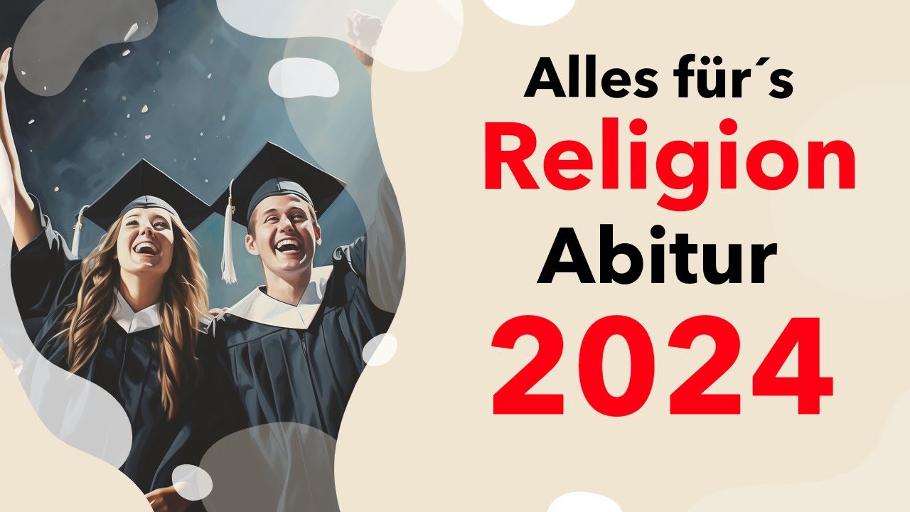 Katholische Religion Abitur Baden Württemberg Berufliches Gymnasium Religion Abitur 2024: ALLE Themen für deine Reli Klausur im Abi 2024