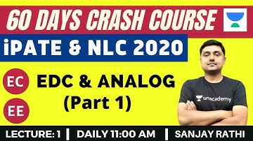 L1: EDC & Analog (Part-1) | 60 Days Crash Course for NLC and iPATE 2020 Exam (EC/EE) | Sanjay Rathi