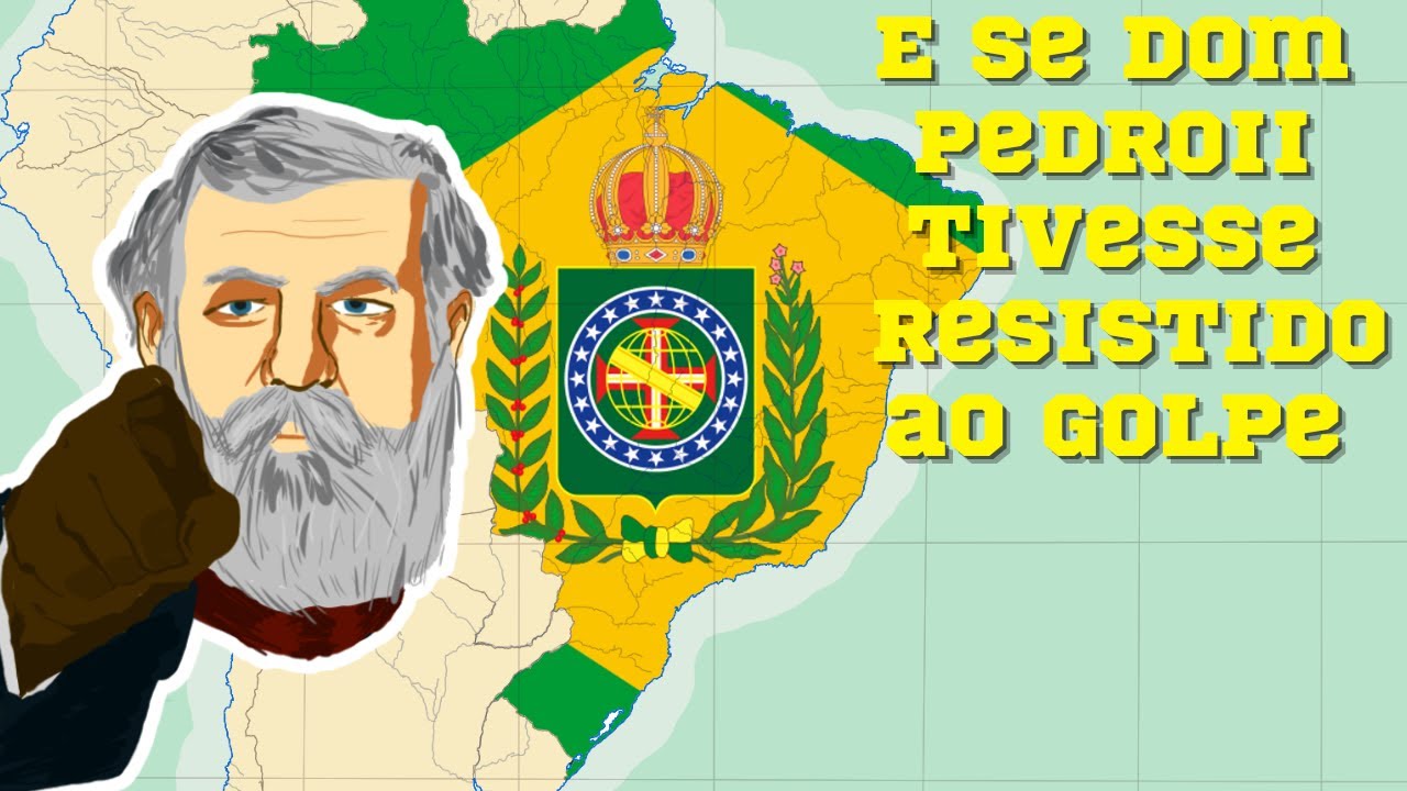 E Se O IMPÈRIO DO BRASIL Tivesse Resistido A Proclamação da República?