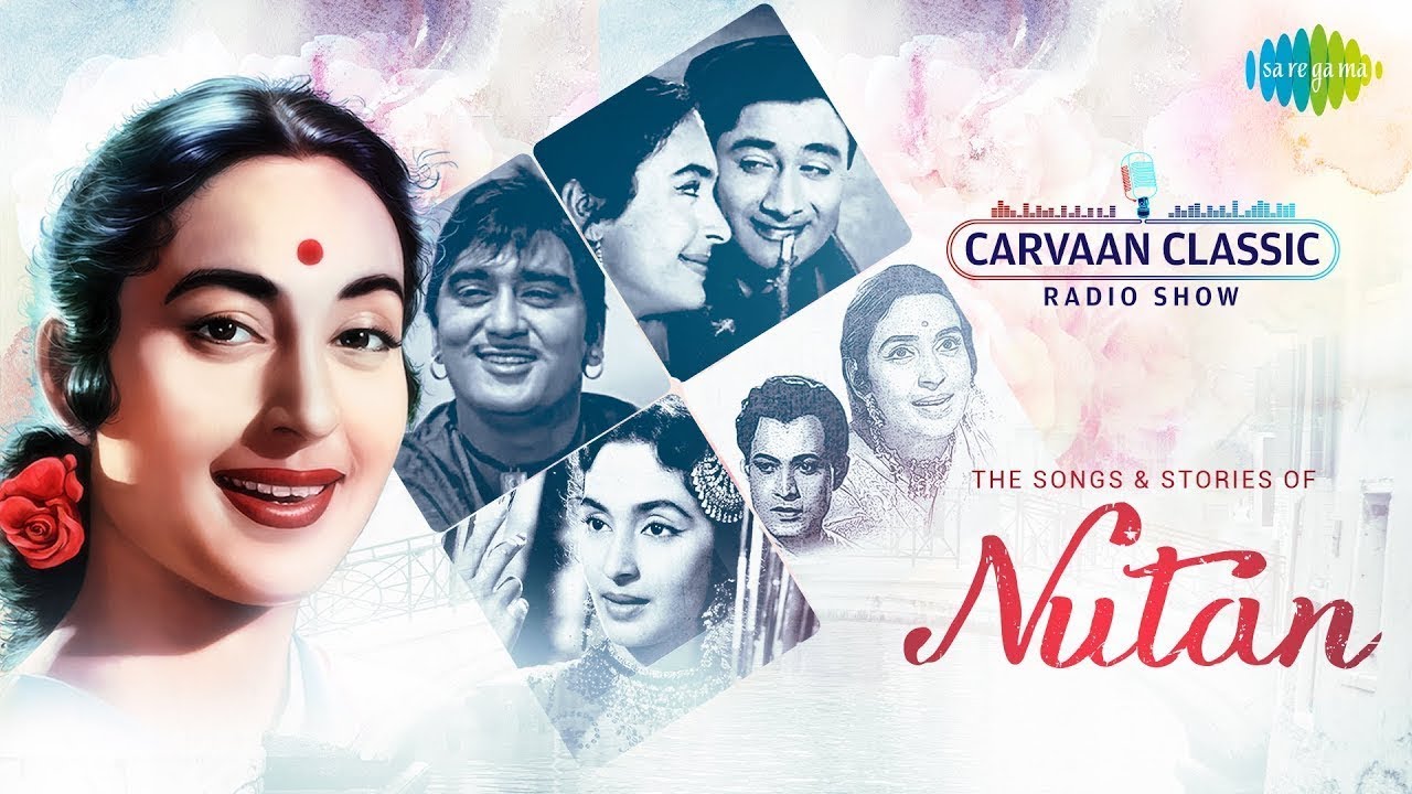 Carvaan Classic Radio Show Nutan Saawan Ka Mahina Dil Ka Bhanwar Carvaan classic radio show nutan saawan ka mahina dil ka bhanwar