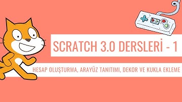 Scratch 3.0 - Ders 1: Hesap Oluşturma, Arayüz Tanıtımı, Dekor ve Kukla Ekleme