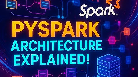 Video 2 | Why Apache Spark? Spark Architecture Explained with Python (Beginner Friendly)