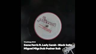 Gene Farris feat. Lady Sarah - Black Satin (Miguel Migs DubPusher Rub)