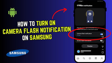 How to turn on Camera Flash Notification on Samsung