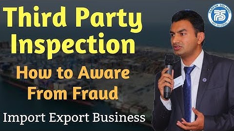 What is third party inspection agency || How to do Third party inspection by Paresh Solanki