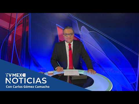 TvMex Noticias con Carlos Gómez Camacho