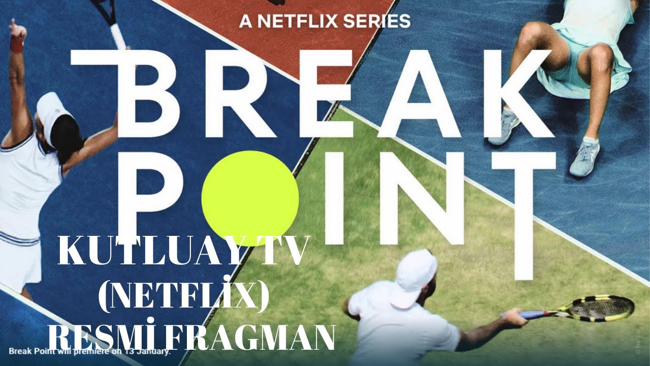 Tenis Tutkunları İçin Beklenen An Geldi! Break Point, Türkçe Alt Yazıyla Netflix’te!  Fragmanı Tenis Tutkunları İçin Beklenen An Geldi! Break Point, Türkçe Alt Yazıyla Netflix’te!  Fragmanı