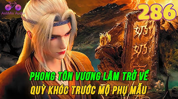 Tiên Nghịch Tập 286 | Phong Tôn Vương Lâm trở về, quỳ khóc trước mộ phụ mẫu
