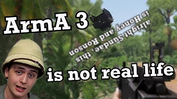 ArmA 3 Is Not Real Life (Video Essay)