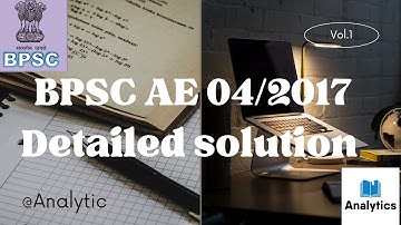 Detailed solution of BPSC AE Advt. No. 04/2017 Paper-6, Part-1 || Analytics || Civil Engineering