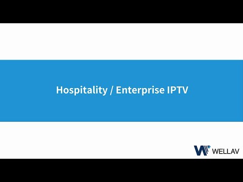 Wellav Hospitality/Enterprise IPTV