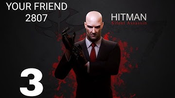 Hitman: Absolution Gameplay WalkthroughPart 3 (iOS, Android)