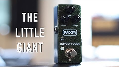 A Mini Pedal You Will Love! The MXR Carbon Copy Mini.