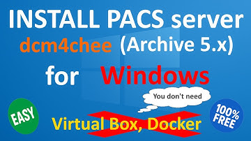 dcm4chee(PACS server) Archive 5.x installer  on Windows.By using it too easy to install.