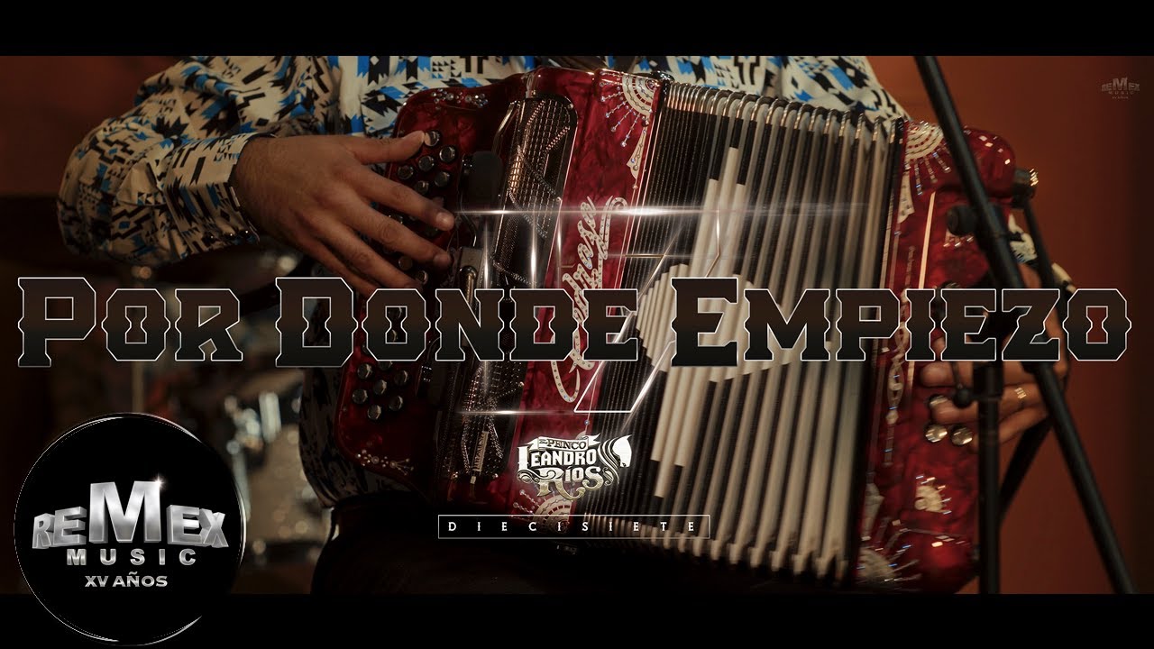 Leandro Ríos - Por Dónde Empiezo (Video Oficial)