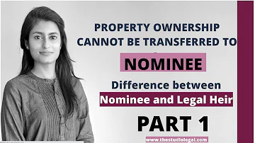 Nominee Vs Legal Heir| Who will inherit property ?| Part 1| Role of a Nominee| No Will|