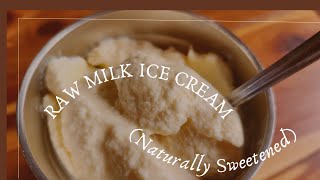 How to: Raw Milk Ice Cream (Naturally Sweetened)