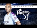 Fernandinho picks the best players he has ever played against! | My Toughest XI