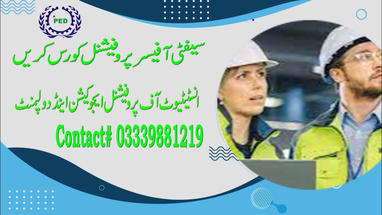 SAFETY HSE OFFICER DIPLOMA COURSE IN PAKISTAN 