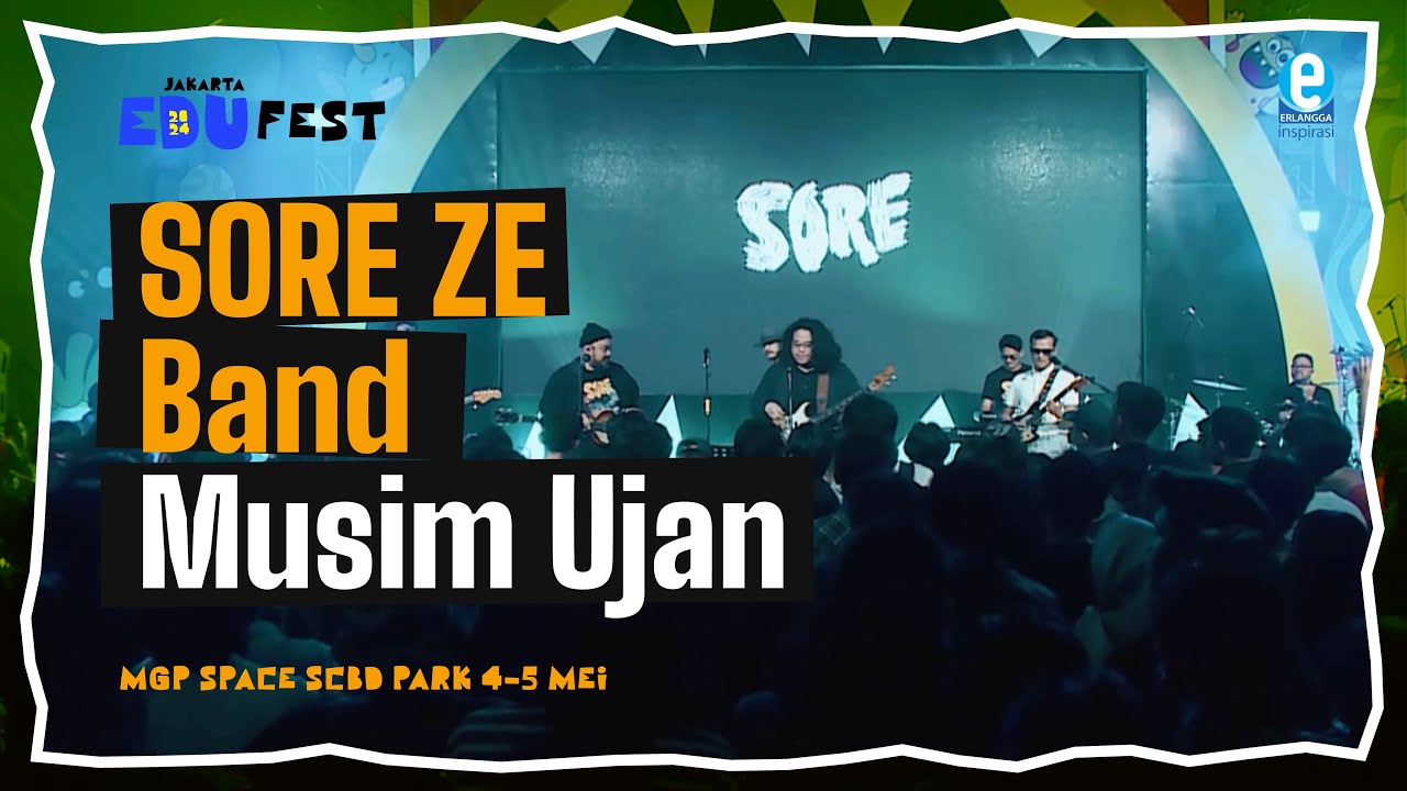 SORE BAND - Musim Ujan Live at Jakarta Edufest 2024