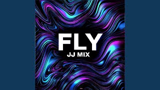 FLY (JJ MIX)