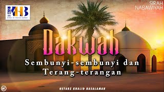 Sirah Nabawiyah #6 : Dakwah Sembunyi-Sembunyi dan Terang-Terangan - Khalid Basalamah