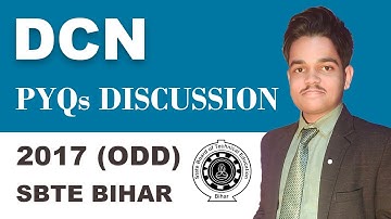 DCN 2017 (ODD) PREVIOUS YEAR QUESTION DISCUSSION | SBTE BIHAR | 5TH SEM CSE
