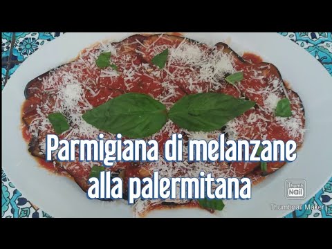 Parmigiana Di Melanzane Alla Palermitana Youtube