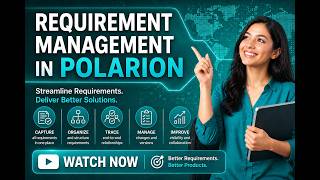 Master Polarion Requirement Management | Tools, Tips &amp; Best Practices
