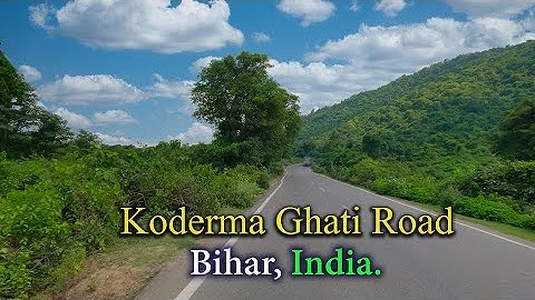Kodarma Valley Road: Bihar to Jharkhand Journey Route | Koderma Ghati Road | Bihar to Jharkhand |...
