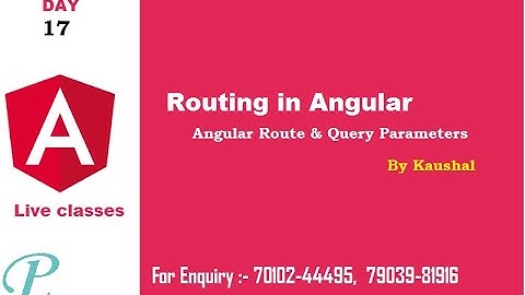 Day 17 Angular Route & Query Parameters PART 2