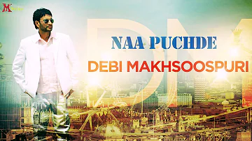 Debi Makhsoospuri | Naa Puchde | Punjabi Song 2015 | Official Full Video HD