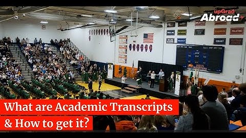 What are Academic Transcripts and How to get it ? || upGrad Abroad