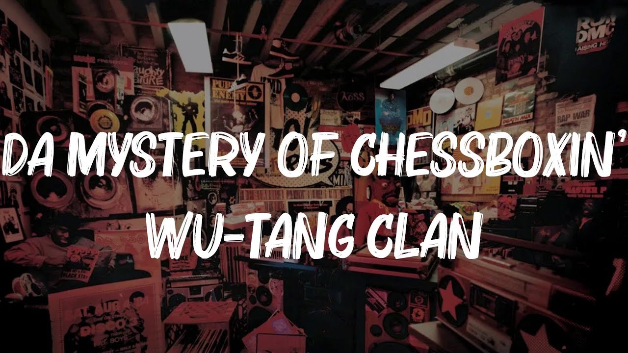 Wu-Tang Clan – Da Mystery Of Chessboxin' : r/90sHipHop