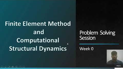 Week 0_Finite Element Method and Computational Structural Dynamics
