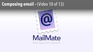 MailMate: Composing Email (Video 10 of 13)