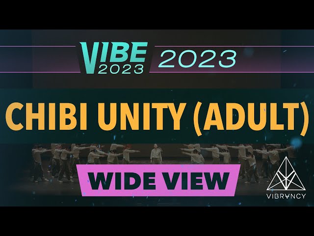 [1st Place] Chibi Unity (Adult) | VIBE 2023 [@Vibrvncy Wide View 4K] class=