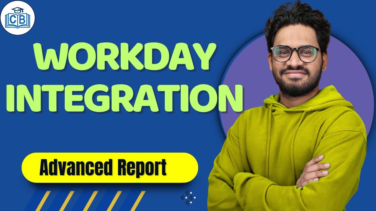 Workday Integration Advanced Report | Workday Integration Course ...