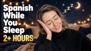 Learn Spanish While You Sleep 🌙 2+ Hours of Mexican Spanish | Daily Life, Travel & Food