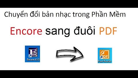 Chuyển đổi bản nhạc trong Phần Mềm Encore sang đuôi PDF