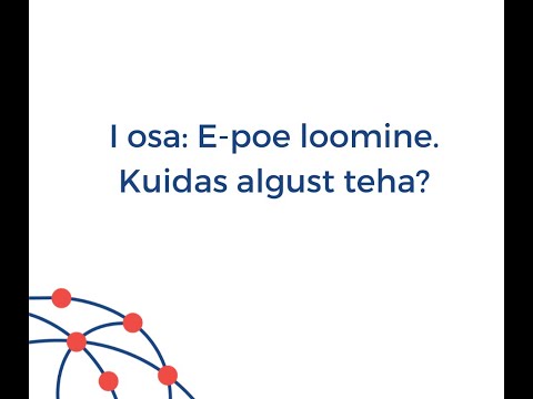 E-poe loomine. Kuidas algust teha?