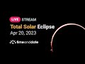 LIVE: Total Solar Eclipse - April 20, 2023