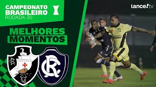 VASCO 0 X 0 REMO | MELHORES MOMENTOS | CAMPEONATO BRASILEIRO | 30ª RODADA.