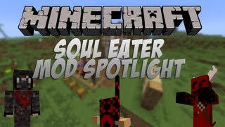 A Soul Eater anime minecraft mod!