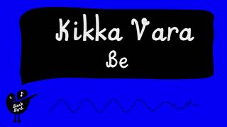 Kikka Vara - Be