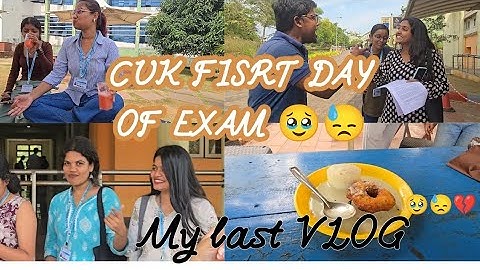 My CUK 1st Sem EXAM DAY VLOG🥴😓|and also My LAST VLOG💔😭