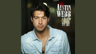 Miniatura del video "Austin Webb - Slip on By"