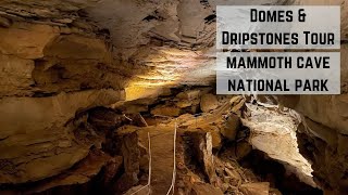 Domes & Dripstones Tour  Mammoth Cave, KY