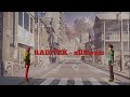[AMV] RADITZK - xllSwxtch • Kaneki and Touma
